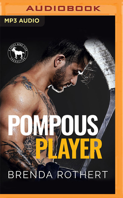 Pompous Player: A Hero Club Novel - Rothert, Brenda, and Club, Hero, and Kennicott, Kai (Read by)