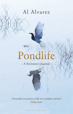 Pondlife: A Swimmer's Journal - Alvarez, Al