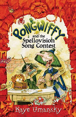 Pongwiffy and the Spellovision Song Contest - Umansky, Kaye