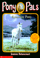 Pony Pals #07: Runaway Pony - Betancourt, Jeanne