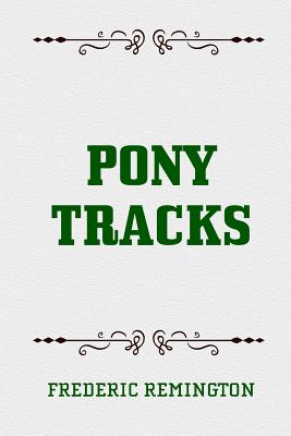 Pony Tracks - Remington, Frederic