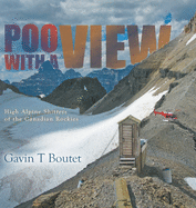 Poo With a View: High Alpine Shitters of the Canadian Rockies