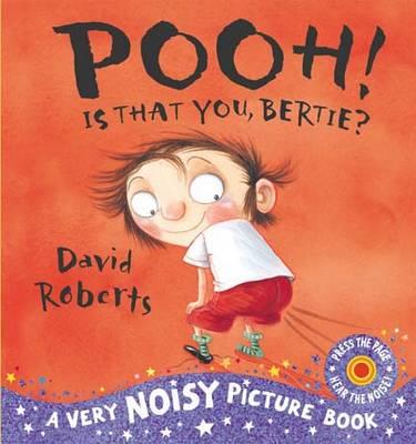 Pooh! Is That You Bertie? - Roberts, David