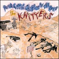 Poor Little Critter on the Road - The Knitters