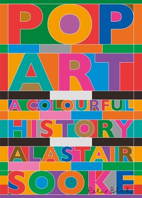 Pop Art: A Brief History - Sooke, Alastair