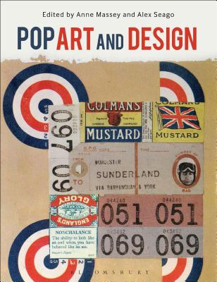 Pop Art and Design - Massey, Anne (Editor), and Seago, Alex (Editor)