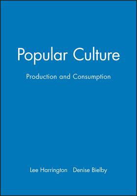 Pop Culture - Harrington, Lee (Editor), and Bielby, Denise (Editor)