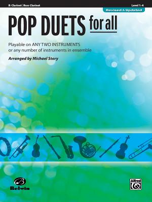 Pop Duets for All: B-Flat Clarinet/Bass Clarinet, Level 1-4: Playable on Any Two Instruments or Any Number of Instruments in Ensemble - Story, Michael