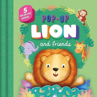 Pop-Up Lion and Friends: With 5 Hide-And-Seek Surprises - Igloobooks