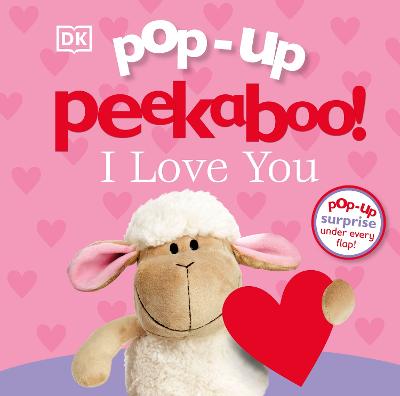 Pop-Up Peekaboo! I Love You - DK