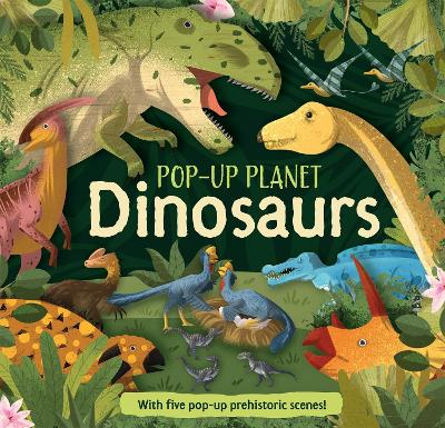 Pop-Up Planet: Dinosaurs - 