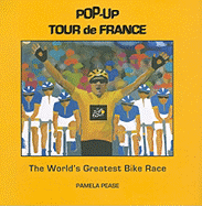 Pop-Up Tour de France: The World's Greatest Bike Race