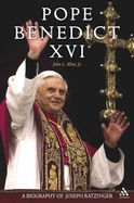 Pope Benedict XVI: A Biography of Joseph Ratzinger