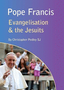 Pope Francis, Evangelisation and the Jesuits