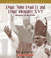 Pope John Paul II and Pope Benedict XVI: Keepers of the Faith