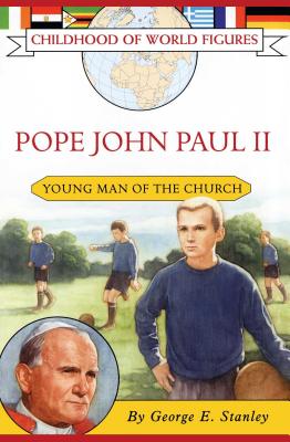Pope John Paul II: Young Man of the Church - Stanley, George E