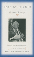 Pope John XXIII: Essential Writings