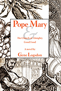 Pope Mary & the Church of Almighty Good Food