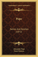 Pope: Satires and Epistles (1872)