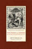 Popes, Peasants, and Shepherds: Recipes and Lore from Rome and Lazio Volume 42