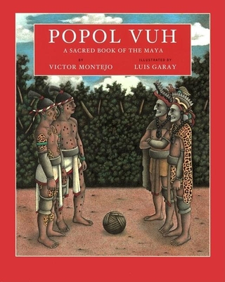 Popol Vuh: A Sacred Book of the Maya - Montejo, Victor