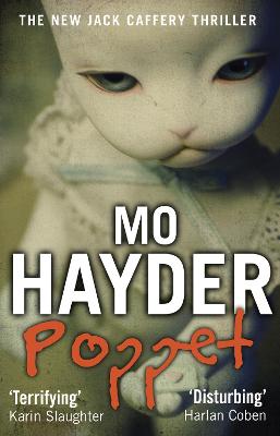 Poppet: Featuring Jack Caffrey, star of BBC's Wolf series. A tense and terrifying thriller from the bestselling author - Hayder, Mo