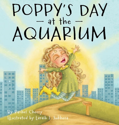 Poppy's Day at the Aquarium - Cherry, Rachel