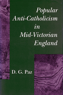 Popular Anti-Catholicism in Mid-Victorian England