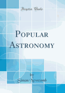 Popular Astronomy (Classic Reprint)