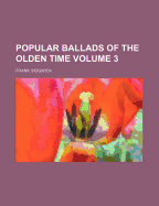 Popular Ballads of the Olden Time Volume 3