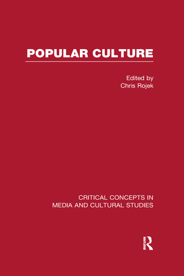Popular Culture - Rojek, Chris (Editor)