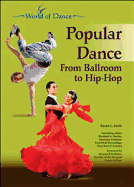 Popular Dance: From Ballroom to Hip-Hop - Smith, Karen Lynn, and Hanley, Elizabeth A (Editor), and D'Amboise, Jacques (Foreword by)
