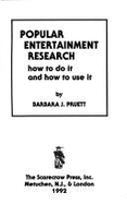 Popular Entertainment Research: How to Do It and How to Use It