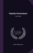 Popular Government: Four Essays
