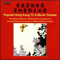 Popular Hong Kong TV & Movie Themes - Hong Kong Philharmonic Orchestra; Varujan Kojian (conductor)