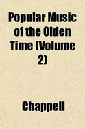 Popular Music of the Olden Time (Volume 2)