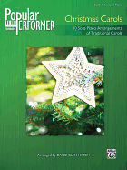 Popular Performer -- Christmas Carols: 10 Solo Piano Arrangements of Traditional Carols