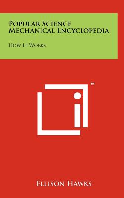 Popular Science Mechanical Encyclopedia: How It Works - Hawks, Ellison