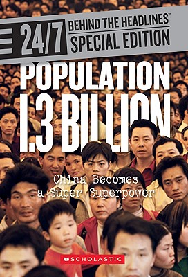 Population 1.3 Billion: China Becomes a Super Superpower - Scholastic (Creator)