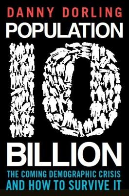 Population 10 Billion - Dorling, Danny, Professor