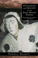 Population and Society in an East Devon Parish: Reproducing Colyton 1540-1840