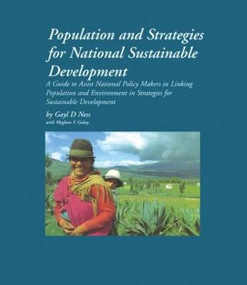 Population and Strategies for National Sustainable Development: A Guide to Assist National Policy Makers in Linking Population and Environment in Strategies for Development - Ness, Gayl D, and Golay, Meghan V