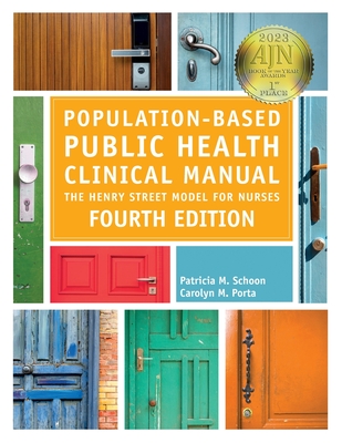 Population-Based Public Health Clinical Manual, Fourth Edition: The Henry Street Model for Nurses - Schoon, Patricia M, and Porta, Carolyn M