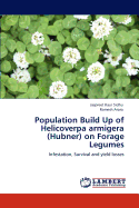 Population Build Up of Helicoverpa Armigera (Hubner) on Forage Legumes