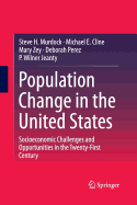 Population Change in the United States: Socioeconomic Challenges and Opportunities in the Twenty-First Century