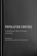 Population Control: Theorizing Institutional Violence