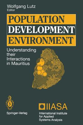 Population -- Development -- Environment: Understanding Their Interactions in Mauritius - Baguant, J, and Lutz, Wolfgang (Editor), and Prinz, C