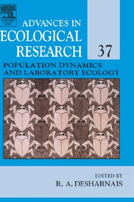 Population Dynamics and Laboratory Ecology: Volume 37 - Yiqi, Luo (Editor), and Desharnais, Robert