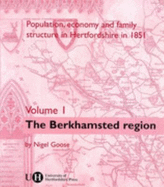 Population, Economy and Family Structure in Hertfordshire in 1851: Volume 1: Berkhamsted