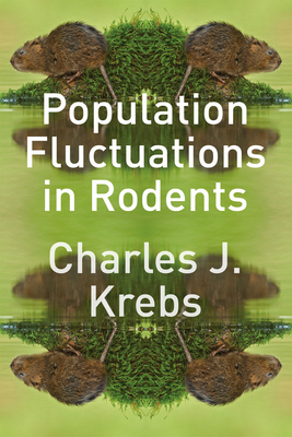 Population Fluctuations in Rodents - Krebs, Charles J